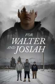 For Walter and Josiah