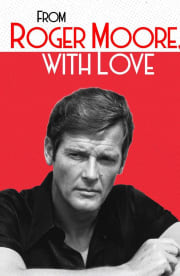 From Roger Moore with Love From Roger Moore with Love