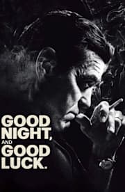 Good Night, and Good Luck Good Night, and Good Luck