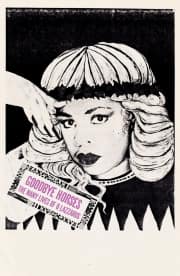 Goodbye Horses: The Many Lives of Q Lazzarus Goodbye Horses: The Many Lives of Q Lazzarus