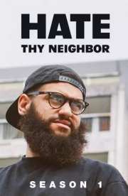 Hate Thy Neighbor (2017) - Season 01