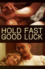 Hold Fast, Good Luck - IMDb