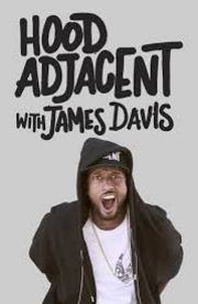 Hood Adjacent with James Davis - Season 01