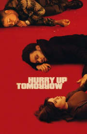 Hurry Up Tomorrow Hurry Up Tomorrow