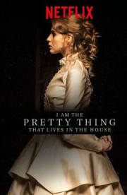 I Am the Pretty Thing That Lives in the House