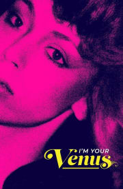 I'm Your Venus I'm Your Venus