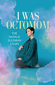 I Was Octomom: The Natalie Suleman Story I Was Octomom: The Natalie Suleman Story