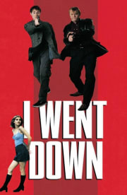I Went Down I Went Down