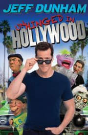 Jeff Dunham Unhinged in Hollywood