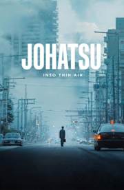 Johatsu: Into Thin Air Johatsu: Into Thin Air