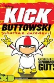 Kick Buttowski Suburban Daredevil - Season 1