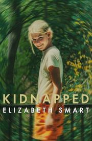 Kidnapped: Elizabeth Smart