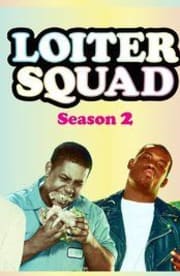 Loiter Squad - Season 2
