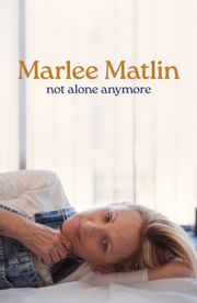Marlee Matlin: Not Alone Anymore