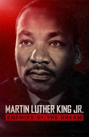 Martin Luthur King Jr: Enemies of the Dream