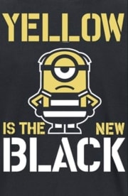 Minions Yellow is the New Black