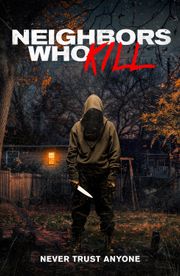 Neighbors Who Kill