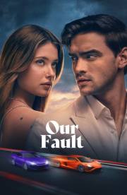 Our Fault Our Fault