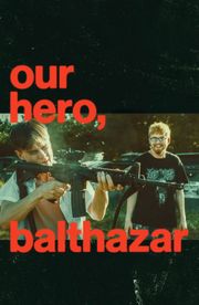 Our Hero, Balthazar