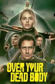 Over Your Dead Body