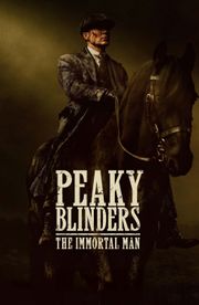 Peaky Blinders: The Immortal Man