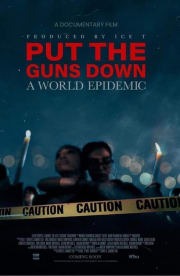 Put the Guns Down: A World Epidemic Put the Guns Down: A World Epidemic