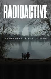 Radioactive: The Women of Three Mile Island