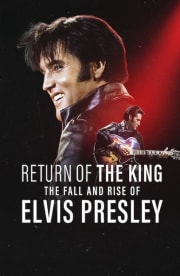 Return of the King: The Fall and Rise of Elvis Presley