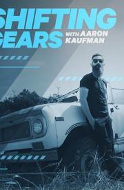 Shifting Gears with Aaron Kaufman - Season 1