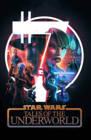 Star Wars: Tales of the Underworld - Season 1 Star Wars: Tales of the Underworld - Season 1
