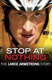 Stop At Nothing The Lance Armstrong Story