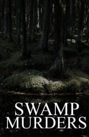 Swamp Murders - Season 1