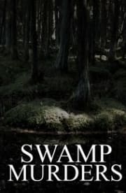 Swamp Murders - Season 4