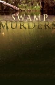 Swamp Murders - Season 5