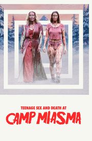 Teenage Sex and Death at Camp Miasma