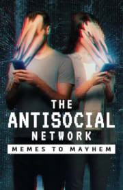 The Antisocial Network: Memes to Mayhem