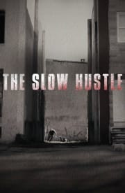 The Slow Hustle