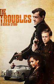 The Troubles: A Dublin Story
