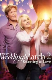 The Wedding March 2: Resorting to Love