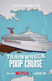 Trainwreck: Poop Cruise Trainwreck: Poop Cruise