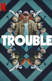 Trouble