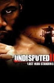 Undisputed 2: Last Man Standing
