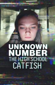 Unknown Number: The High School Catfish Unknown Number: The High School Catfish