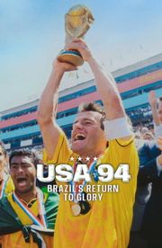 USA 94: Brazil's Return to Glory