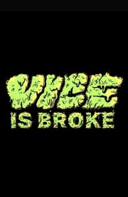 Vice Is Broke Vice Is Broke