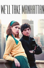 We'll Take Manhattan We'll Take Manhattan