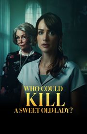Who Could Kill a Sweet Old Lady