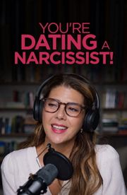 You're Dating a Narcissist!
