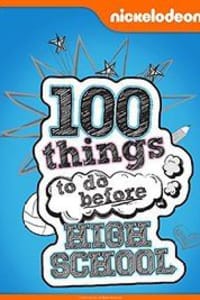 100 Things to Do Before High School - Season 1