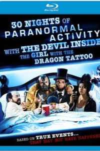 30 Nights of Paranormal Activity With the Devil Inside the Girl With the Dragon Tattoo